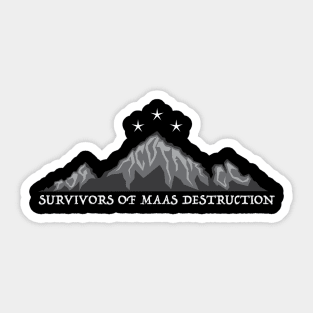 Survivors of Maas Destruction Sticker